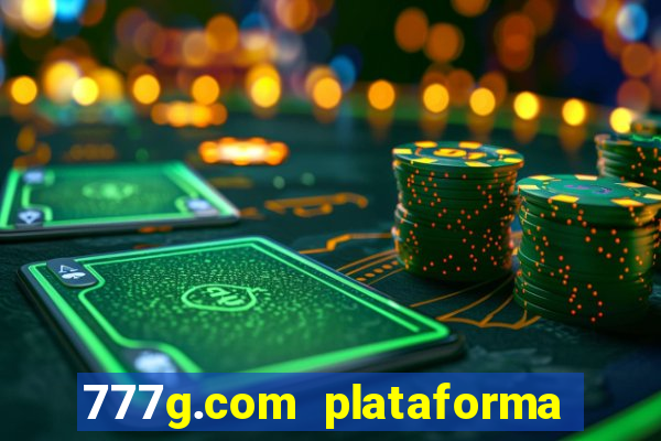 777g.com plataforma de jogos